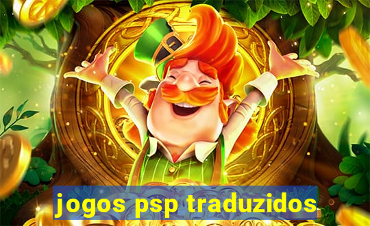 jogos psp traduzidos